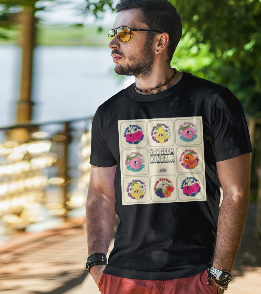 Kinda Fruity Cherry Pear Peach Cute Faces Vibes You Seem Kinda T-Shirt