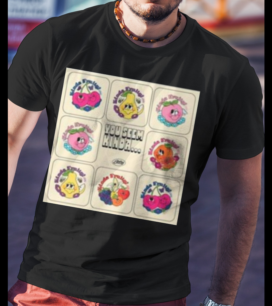 Kinda Fruity Cherry Pear Peach Cute Faces Vibes You Seem Kinda T-Shirt