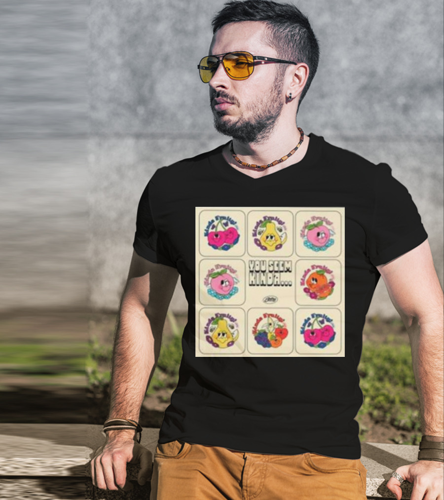 Kinda Fruity Cherry Pear Peach Cute Faces Vibes You Seem Kinda T-Shirt