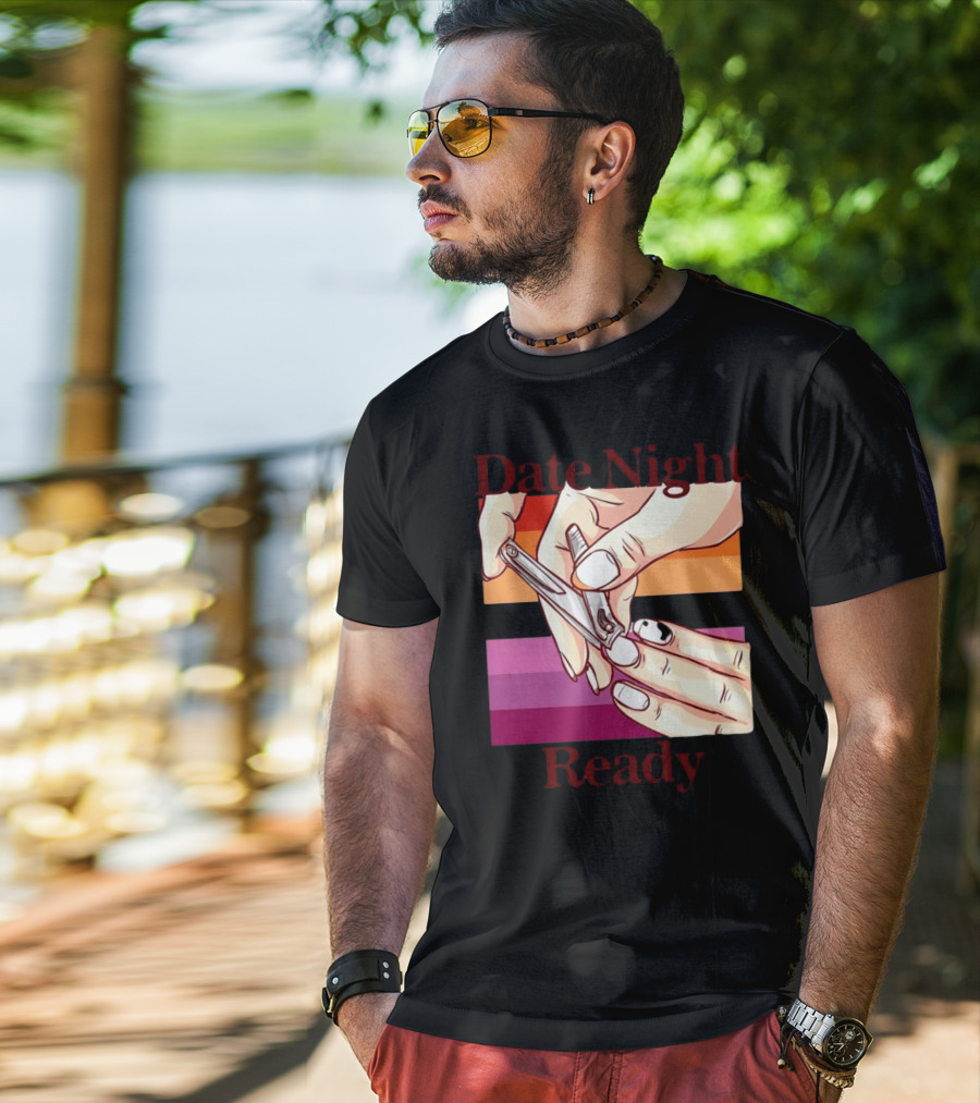 Date Night Ready Lesbian Flag Nail Clipper T-Shirt