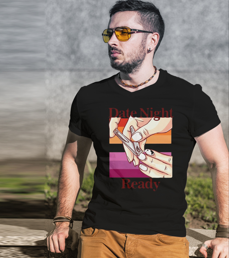 Date Night Ready Lesbian Flag Nail Clipper T-Shirt