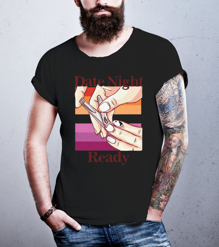 Date Night Ready Lesbian Flag Nail Clipper T-Shirt