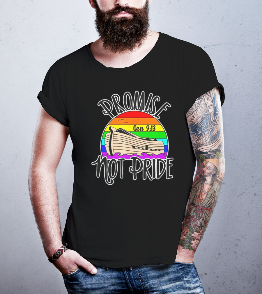 Promise Not Pride Gen 9:13 Noah's Ark Rainbow T-Shirt