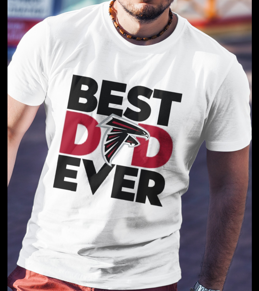 Best Dad Ever Atlanta Falcons Fan Gift Idea T-Shirt