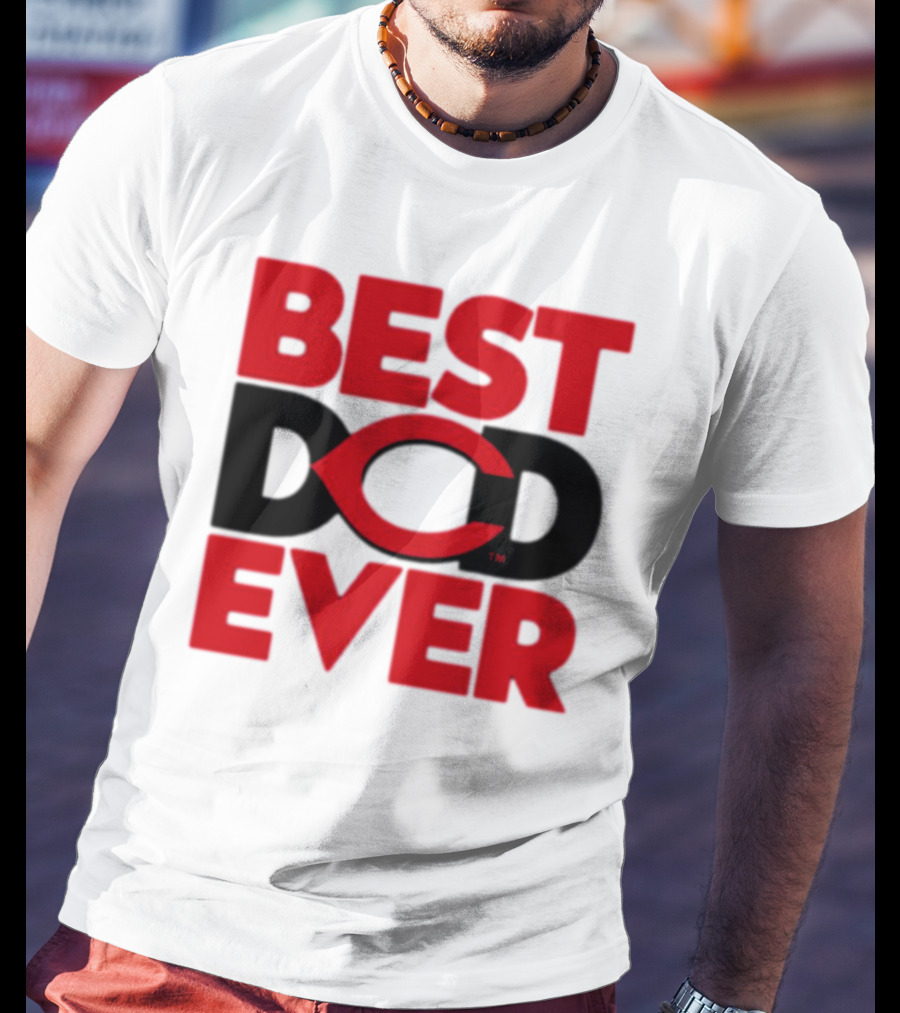 Best Dad Ever Cincinnati Reds T-Shirt