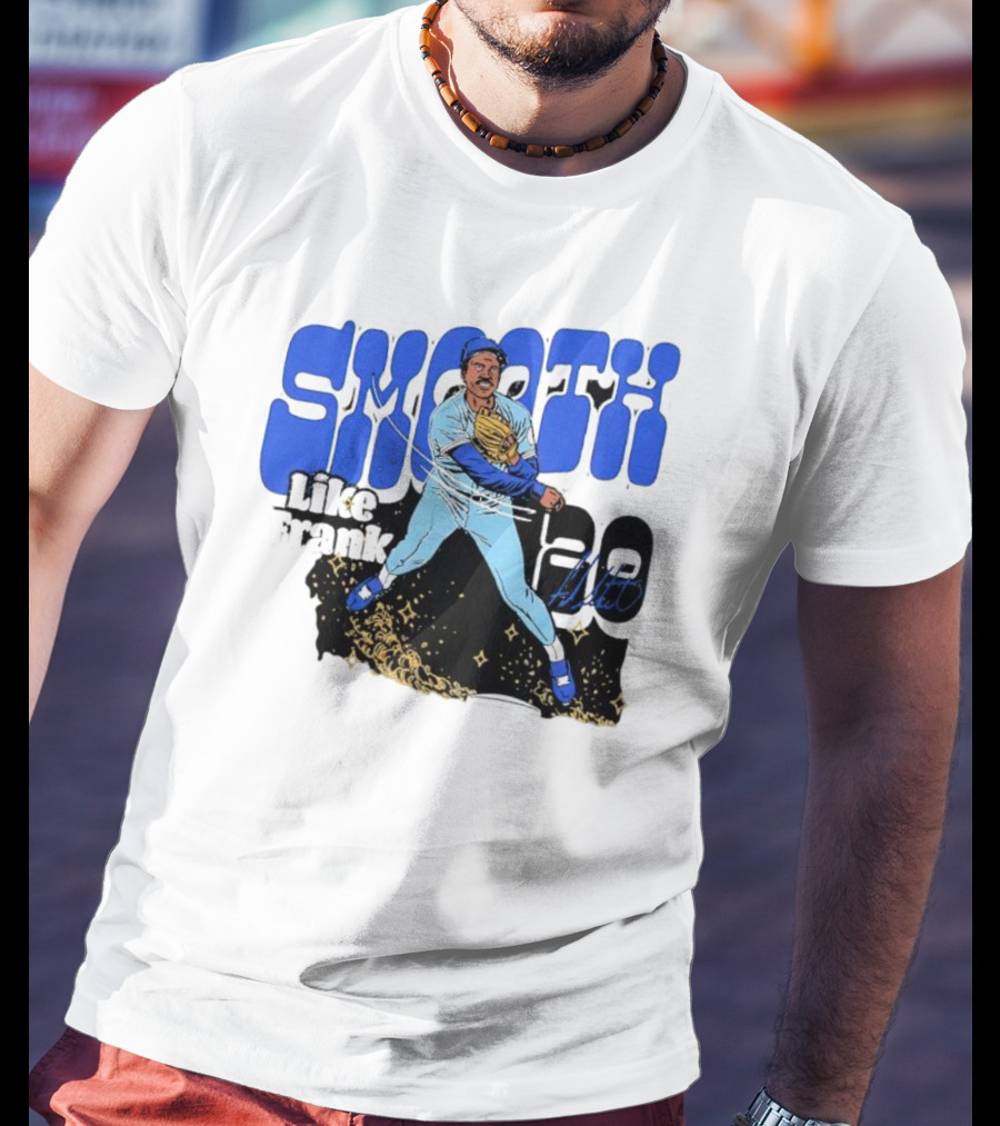 Smooth Like Frank 20 Signature Baseball Player T-Shirt