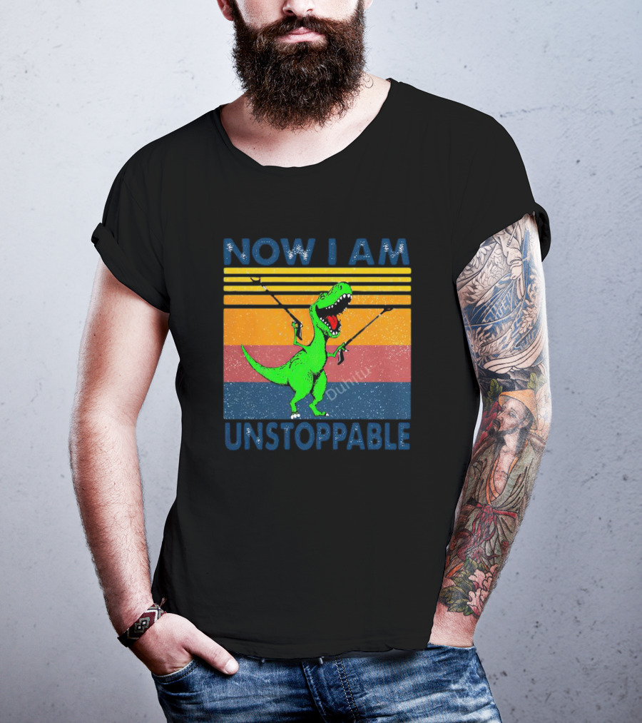 Now I Am Unstoppable Dinosaur Vintage T-Shirt