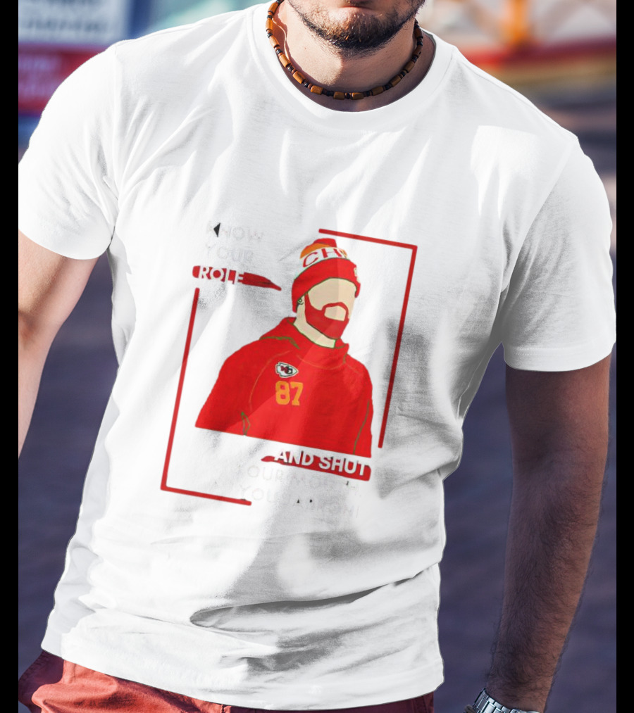 Know Your Role And Shut Your Mouth You Jabroni 87 Chiefs T-Shirt