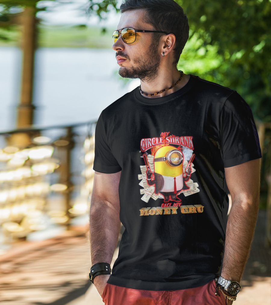 Minions My Circle Shrank But My Money Cru Guns And Dollar Bills T-Shirt