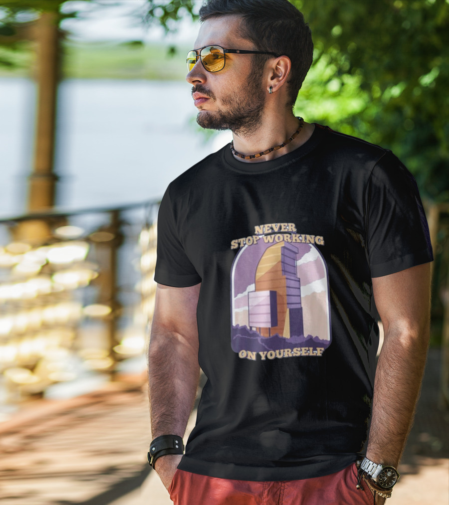 Never Stop Working On Yourself Motivational Tower With Mountain Ridge T-Shirt