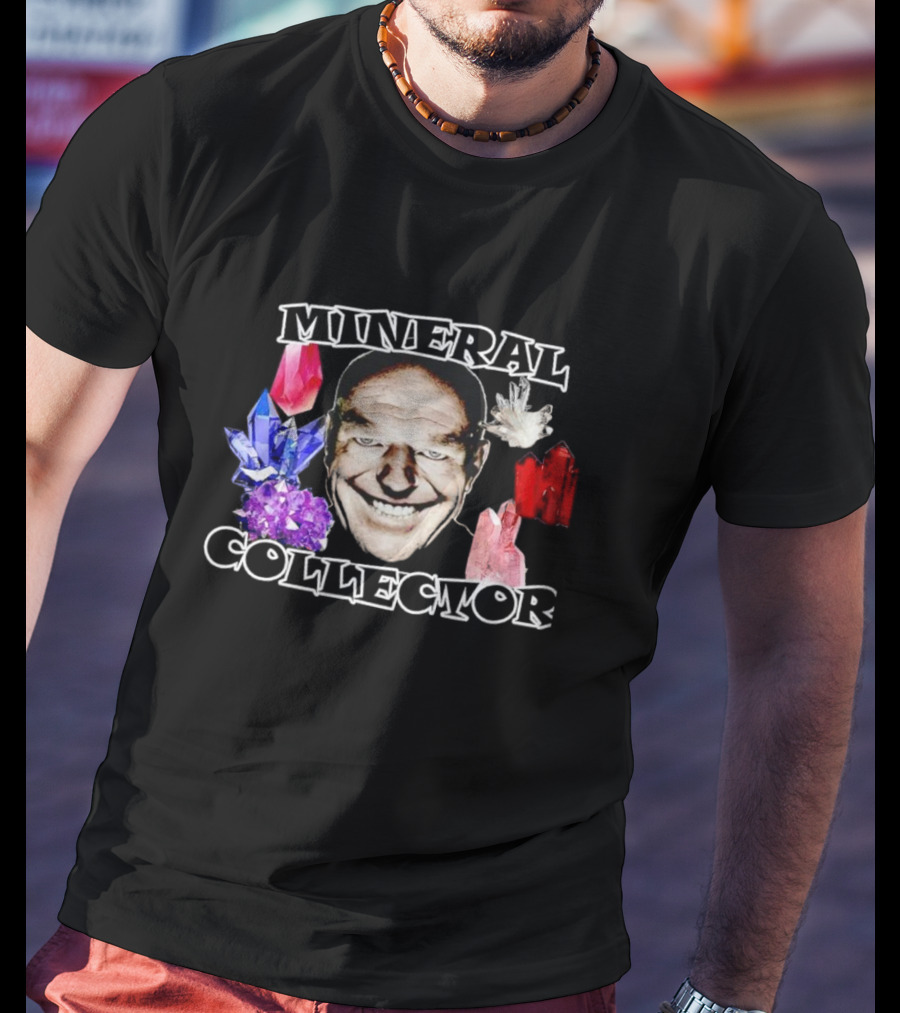 MINERAL COLLECTOR Gems Crystals Smile T-Shirt