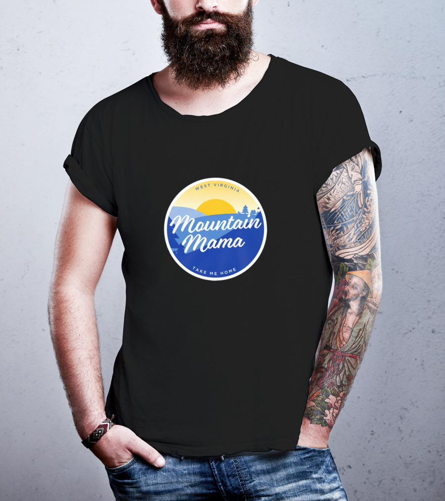 West Virginia Mountain Mama Take Me Home T-Shirt