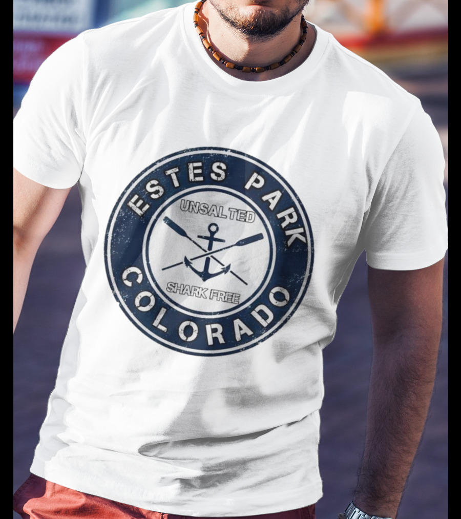 Estes Park Colorado Unsalted Shark Free Anchor And Oars T-Shirt