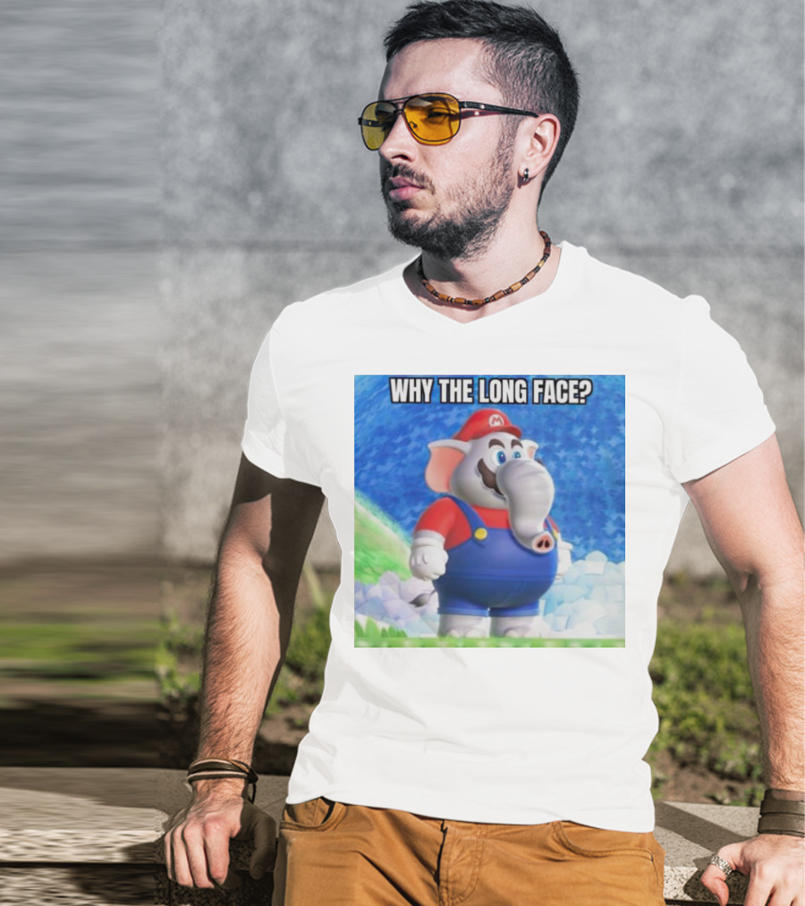 Mario Elephant Why The Long Face? T-Shirt