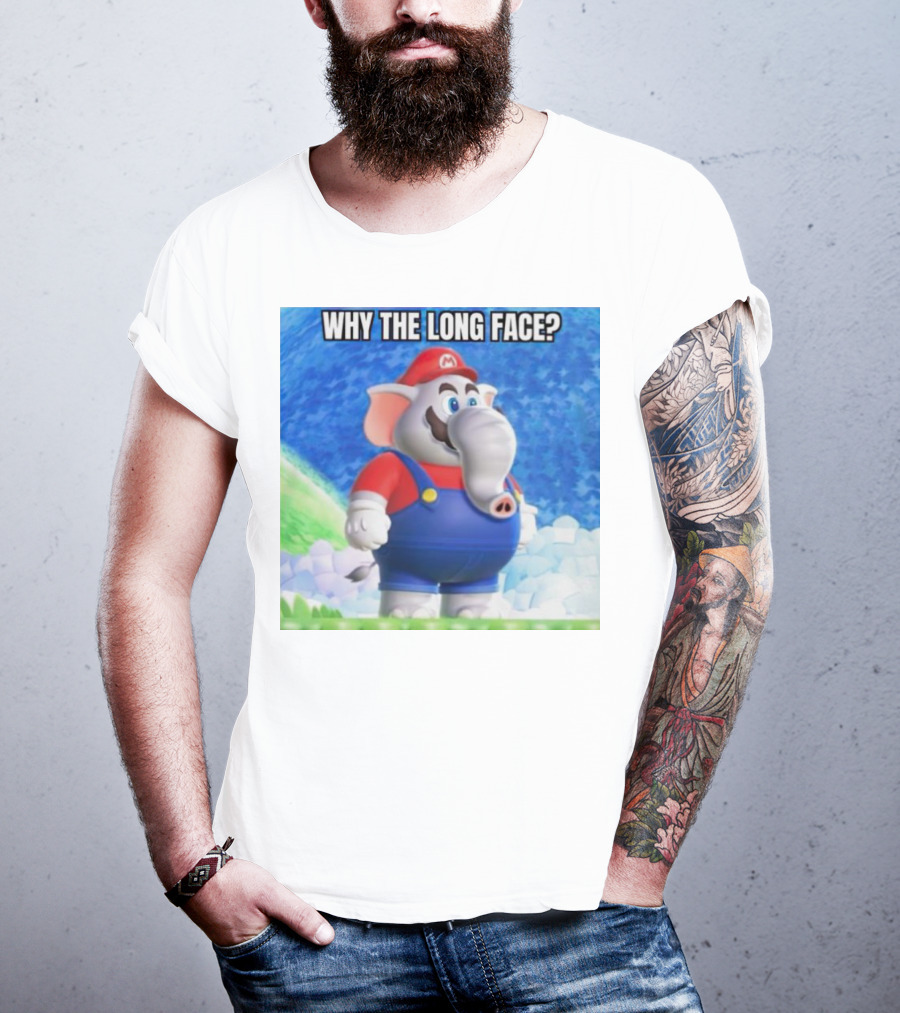 Mario Elephant Why The Long Face? T-Shirt