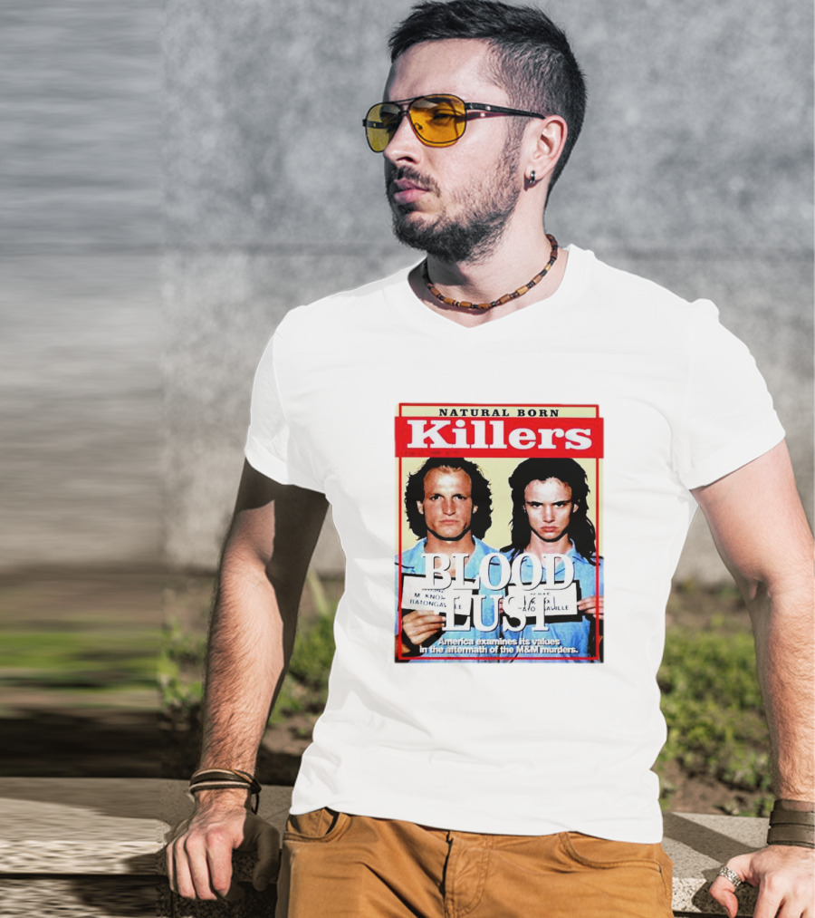 Natural Born Killers Blood Lust M&M Murders American Values T-Shirt