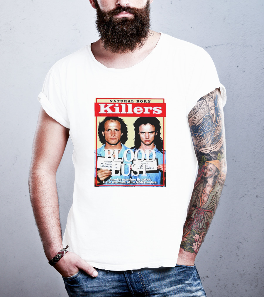 Natural Born Killers Blood Lust M&M Murders American Values T-Shirt