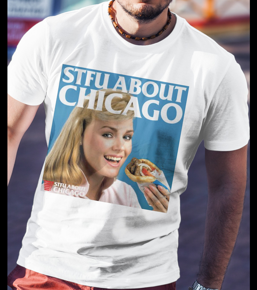 STFU About Chicago Eating Gyro Delight T-Shirt