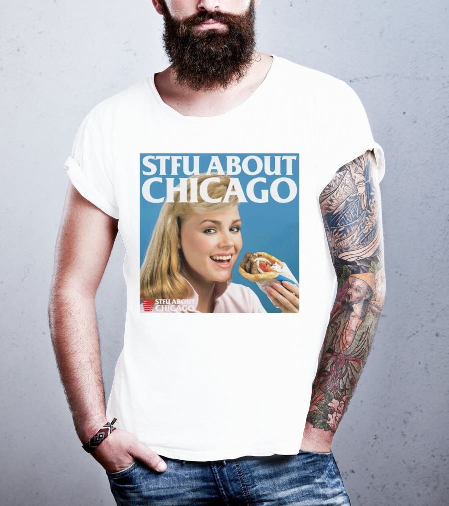 STFU About Chicago Eating Gyro Delight T-Shirt