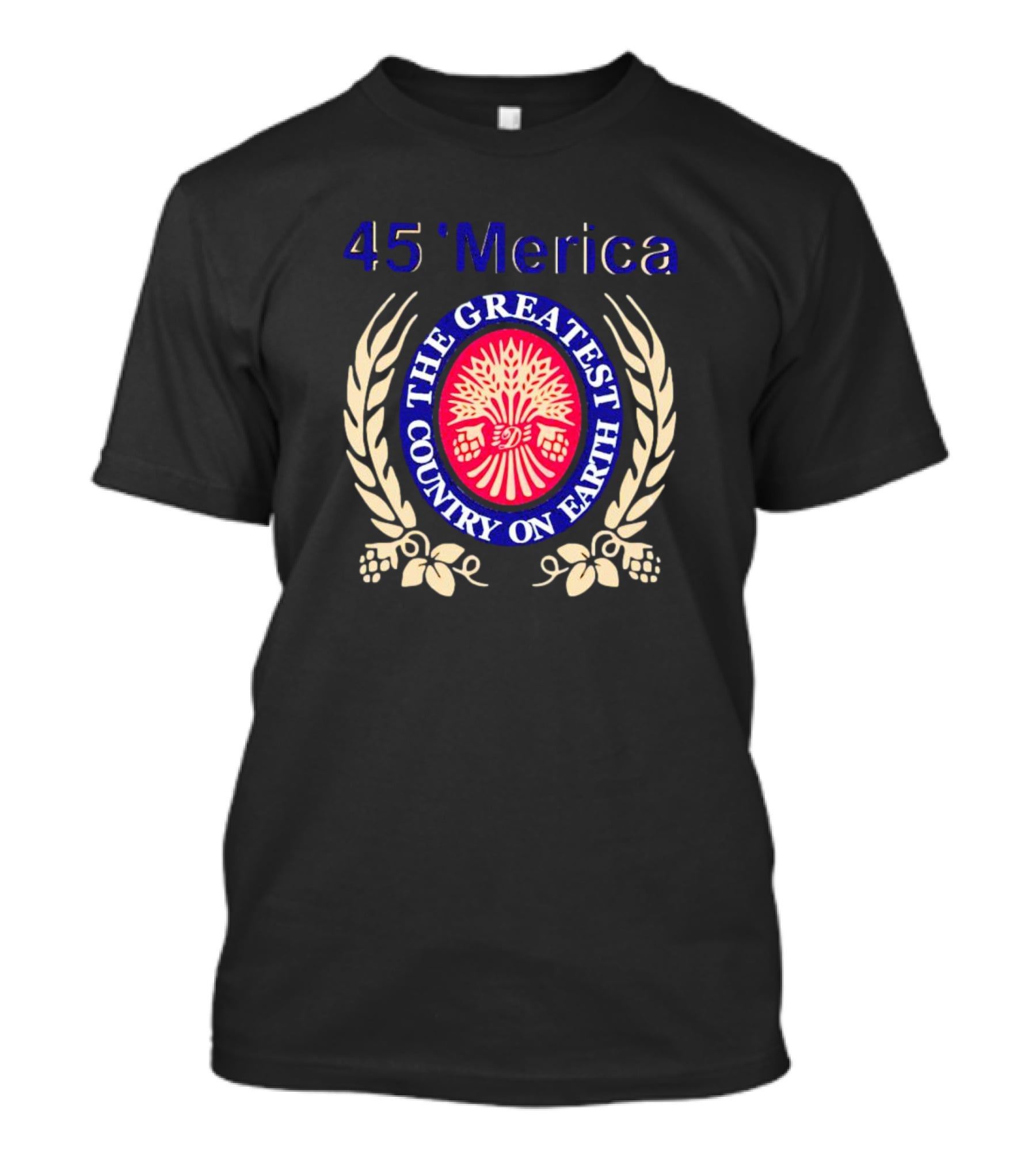 45’Merica The Greatest Country On Earth Laurel Wheat Emblem T-Shirt