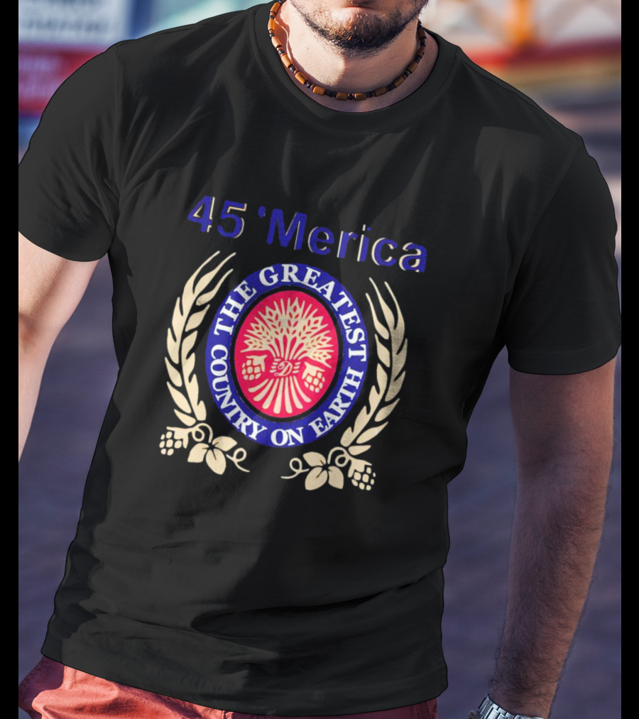 45’Merica The Greatest Country On Earth Laurel Wheat Emblem T-Shirt