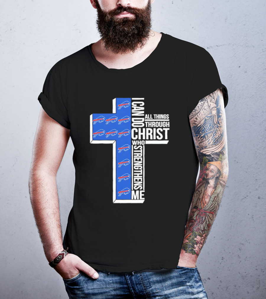 Buffalo Bills I Can Do All Things Through Christ Who Strengthens Me Christianity Cross T-Shirt