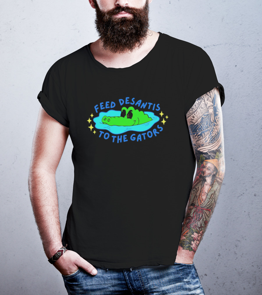 Feed DeSantis To The Gators T-Shirt