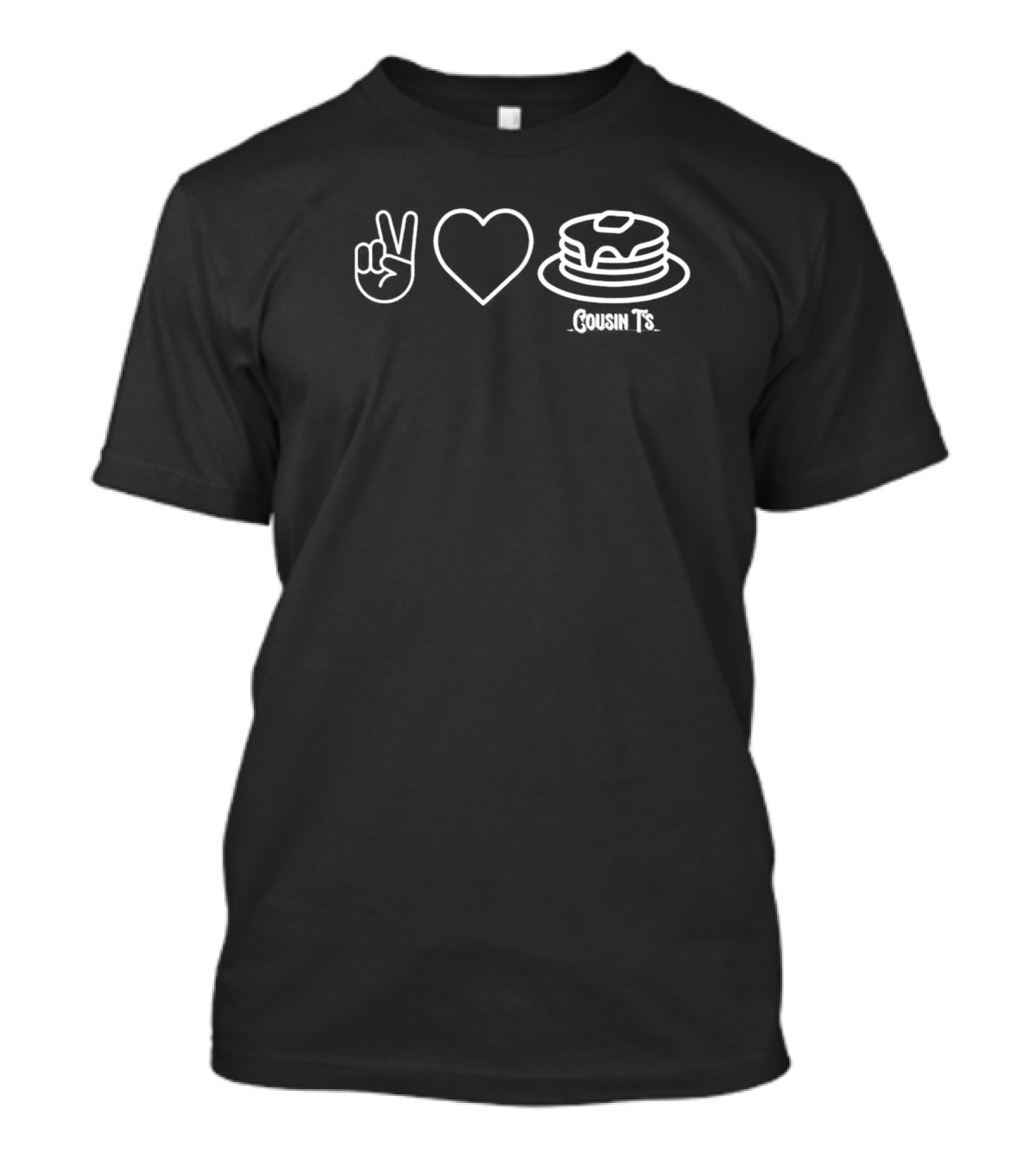 Peace Love Pancakes Cousin T's T-Shirt