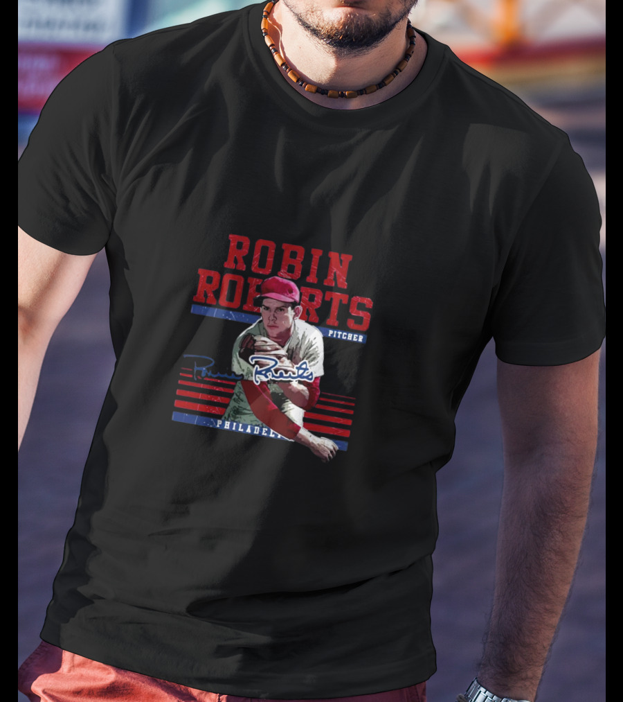 Robin Roberts Philadelphia Phillies Pitcher Signature T-Shirt