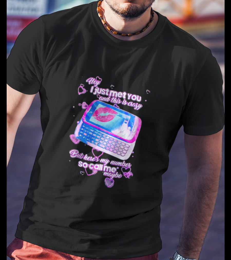 Hey I Just Met You And This Is Crazy But Here's My Number So Call Me Maybe Retro Phone T-Shirt