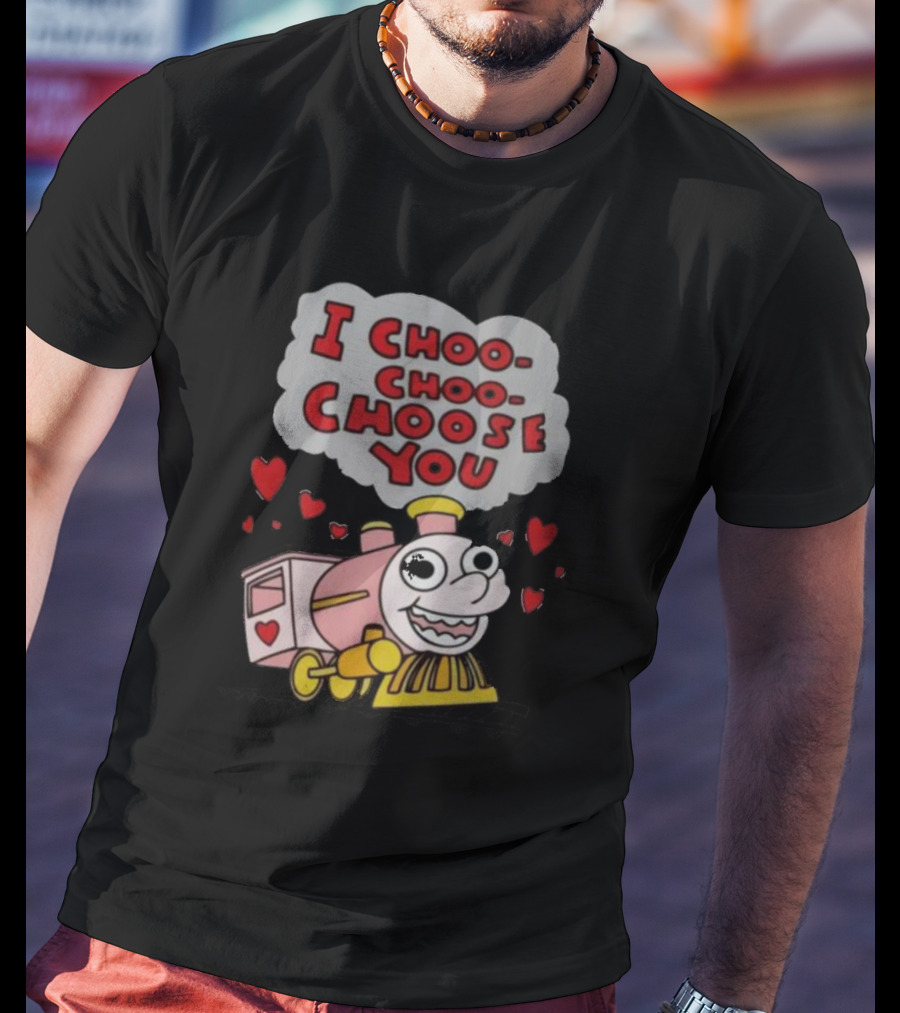 I Choo-Choo-Choose You Cute Train Hearts T-Shirt