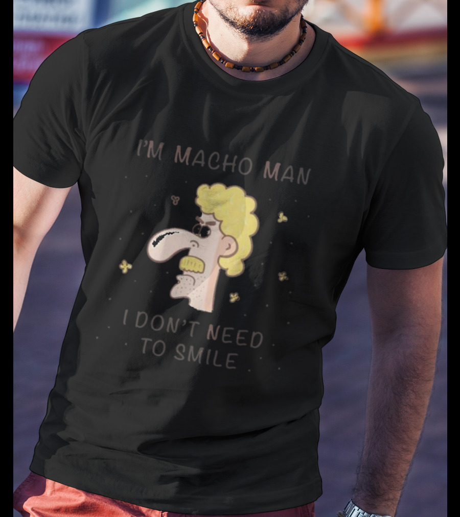 I'm Macho Man I Don't Need To Smile Cartoon Face With Mustache And Curly Hair T-Shirt