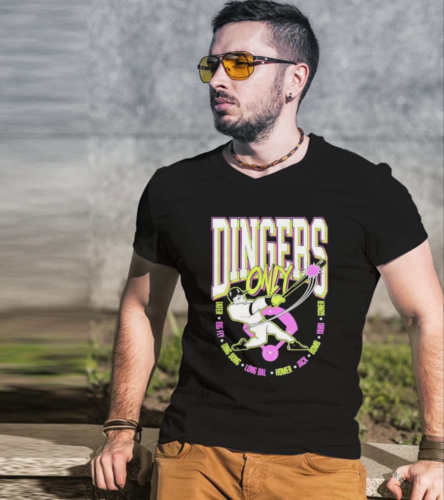 Dingers Only Tater Big Fly Ding Dong Long Bal Homer Jack Bomb Goner T-Shirt