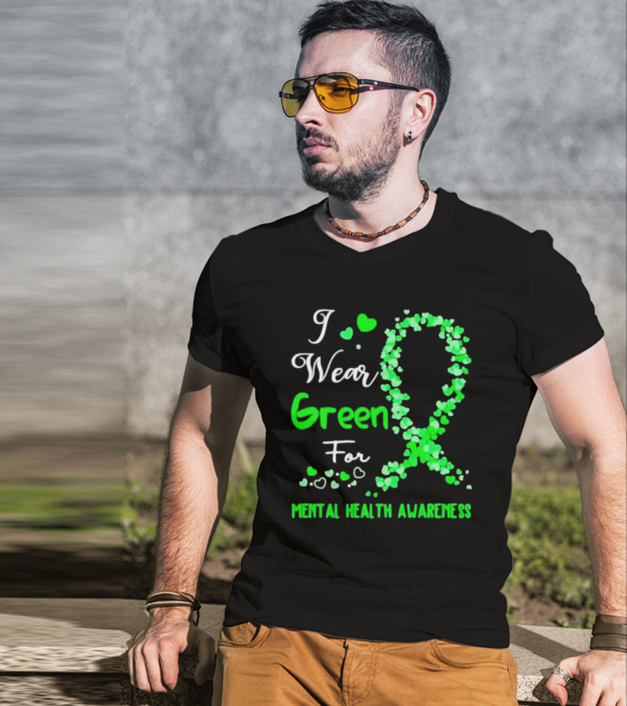 I Wear Green For Mental Health Awareness With Ribbon And Hearts T-Shirt