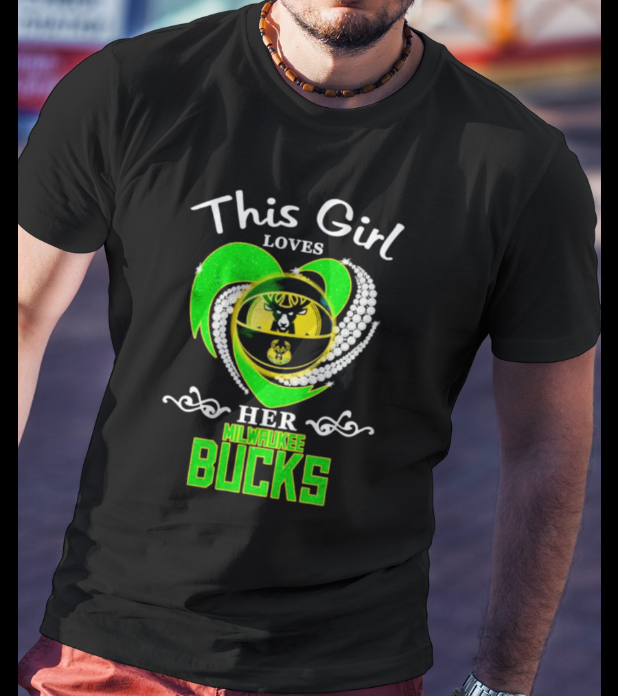 This Girl Loves Her Milwaukee Bucks Heart With Diamonds T-Shirt