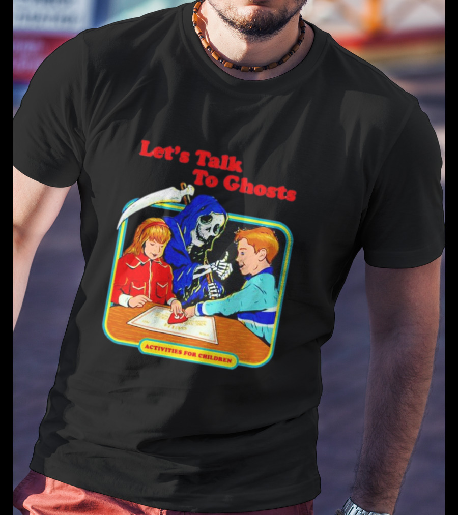 Let’s Talk To Ghosts Activities For Children T-Shirt