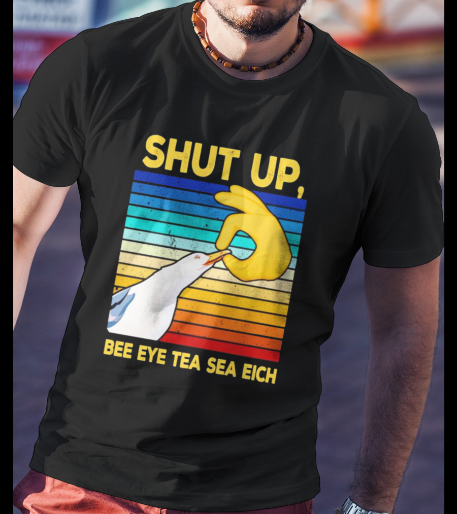 SHUT UP BEE EYE TEA SEA EICH Seagull Yellow Hand Rainbow Stripes T-Shirt