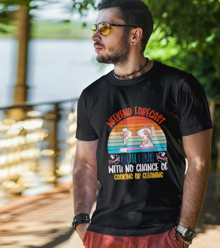 Weekend Forecast Quilting With No Chance Of Cooking Or Cleaning Retro Sewing Machine Rainbow T-Shirt