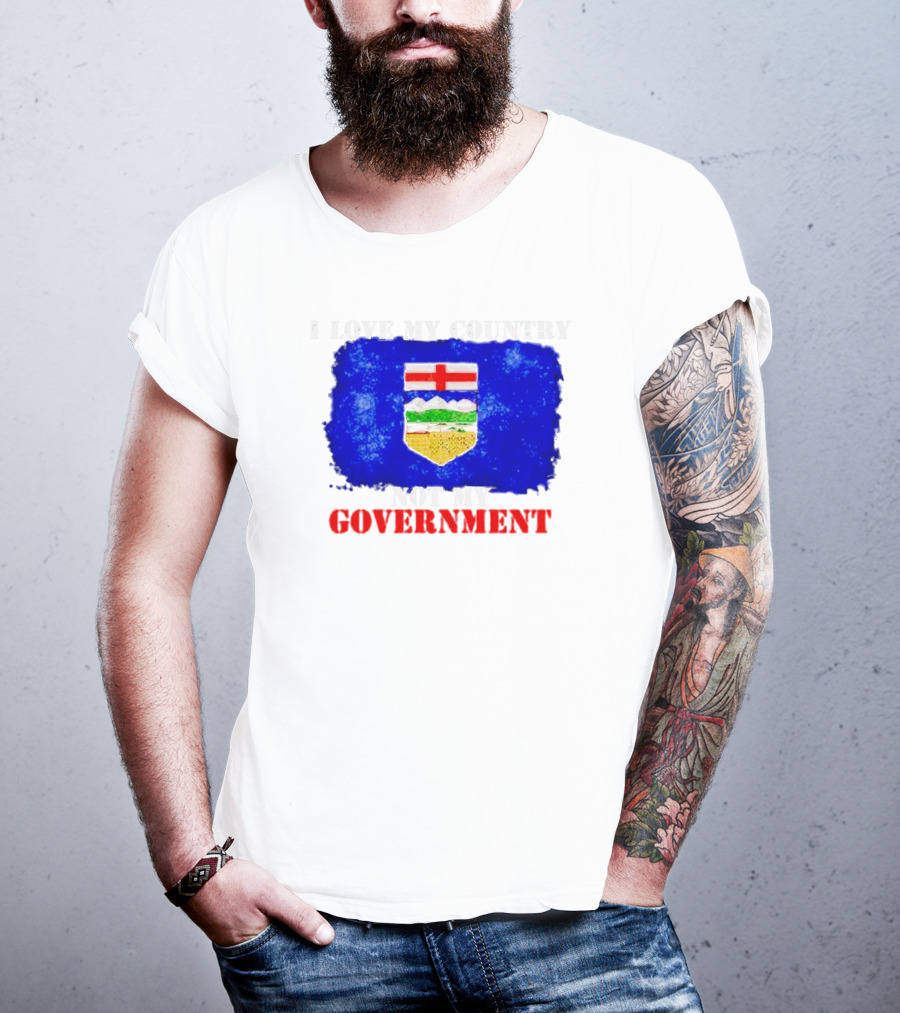 I Love My Country Not My Government Alberta Flag Emblem T-Shirt