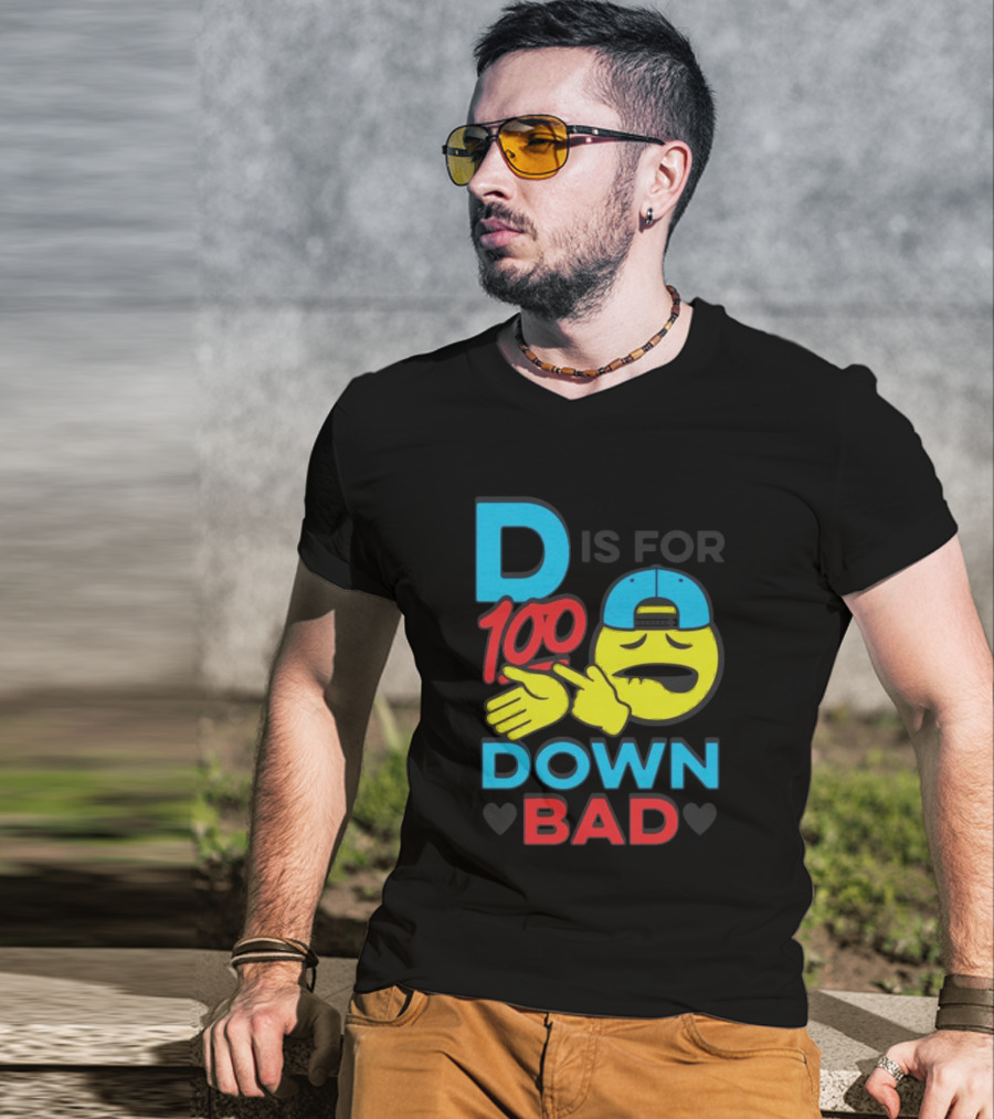 D Is For 100 Emoji Wearing Hat Hands Crossed Down Bad T-Shirt