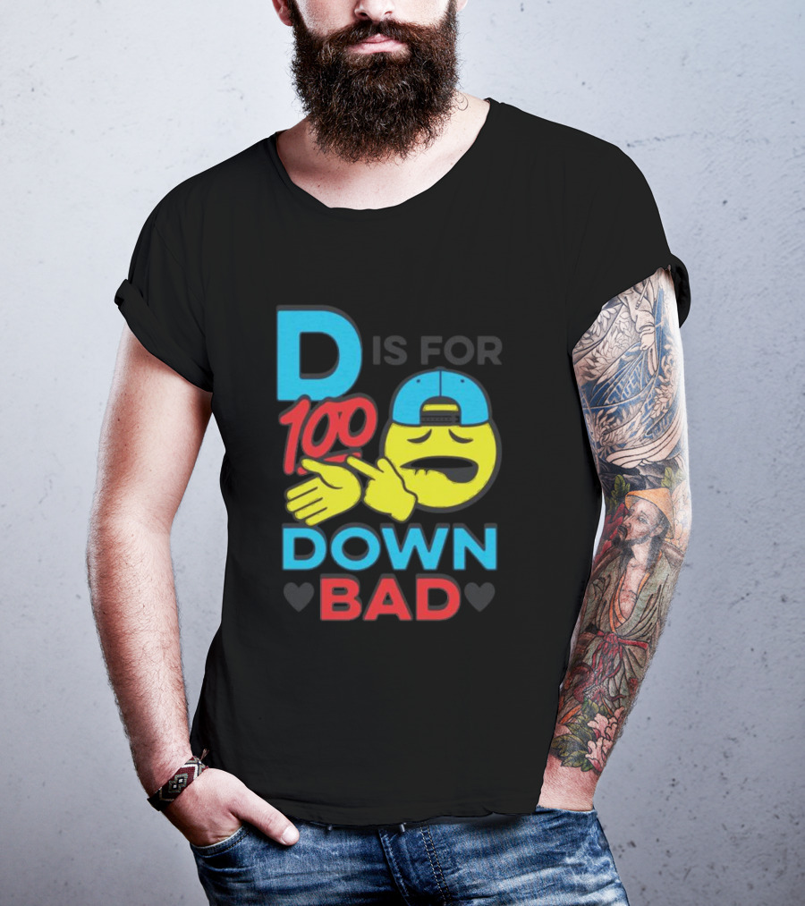 D Is For 100 Emoji Wearing Hat Hands Crossed Down Bad T-Shirt