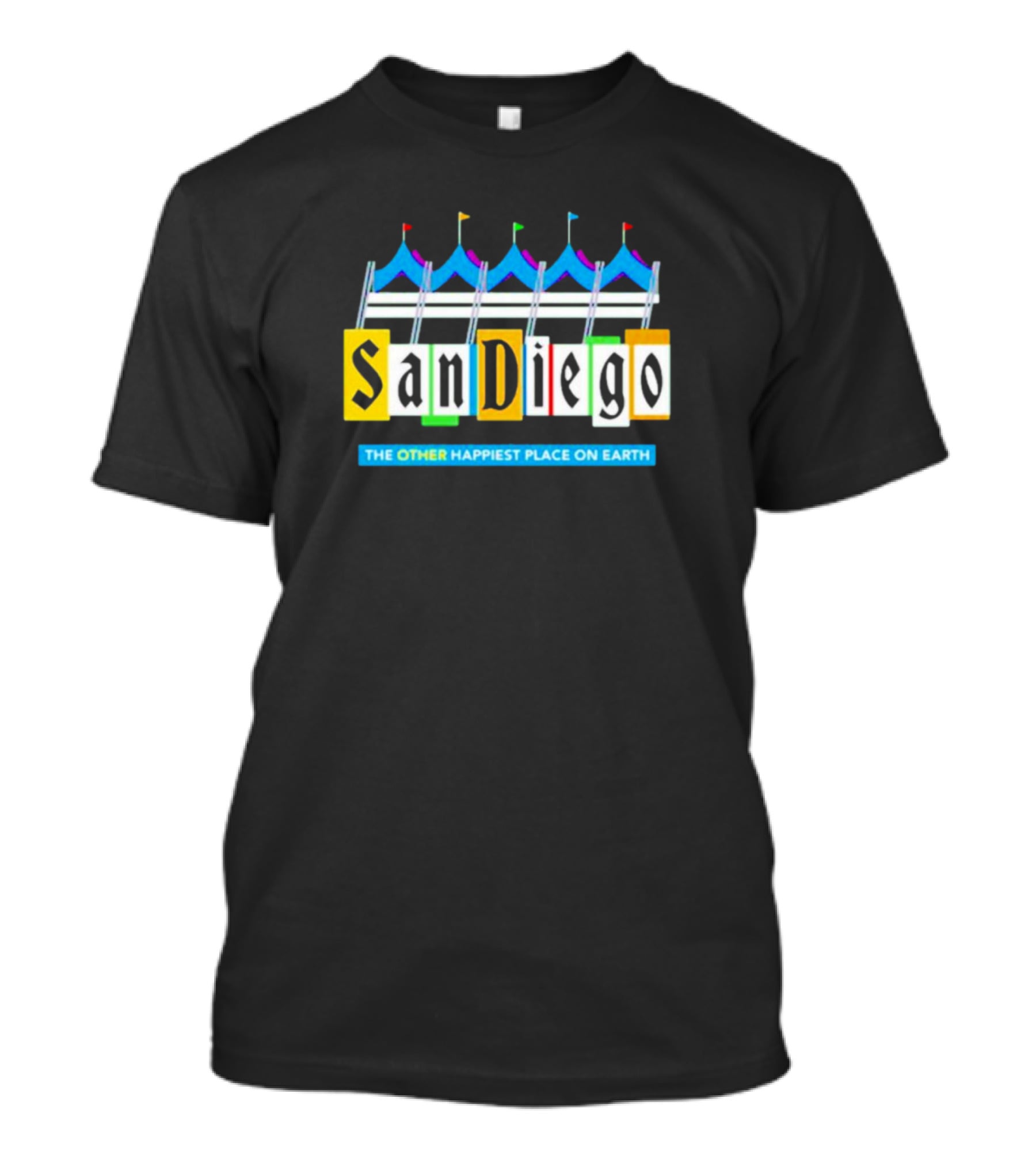 San Diego The Other Happiest Place On Earth Fun Fair T-Shirt