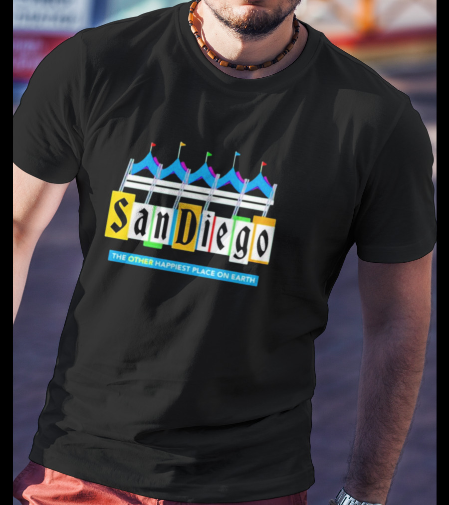 San Diego The Other Happiest Place On Earth Fun Fair T-Shirt