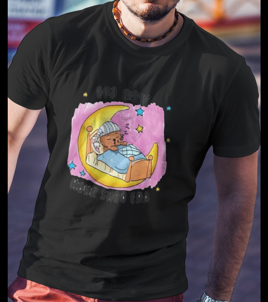 In My Honk Shoo Era Sleepy Bear On Crescent Moon T-Shirt