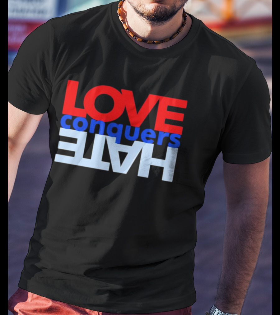 LOVE Conquers HATE Text Reversal T-Shirt