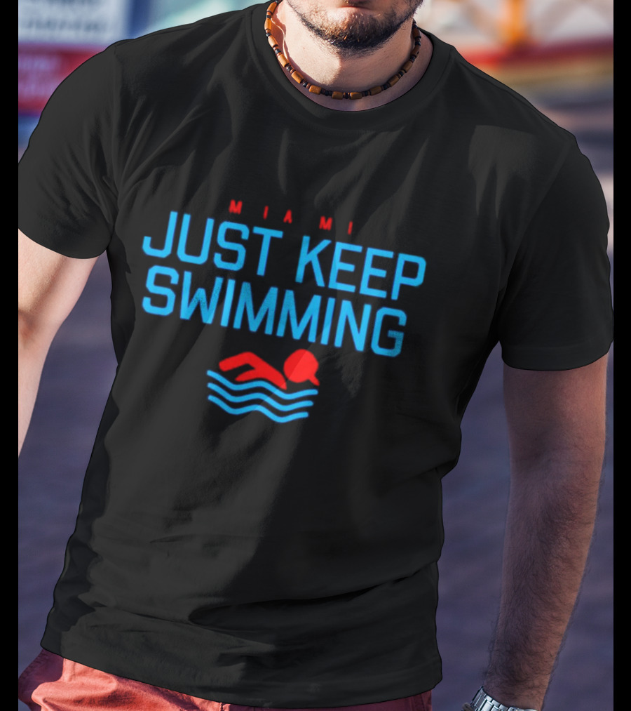 Miami Just Keep Swimming Red And Blue Text With Swimmer T-Shirt