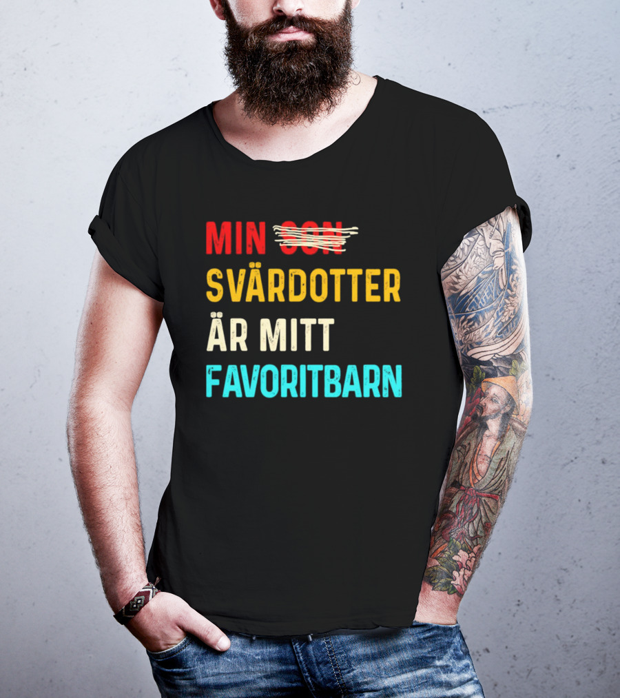 Min Svärdotter Är Mitt Favoritbarn Rolig Text T-Shirt