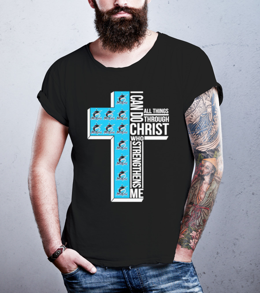Miami Marlins I Can Do All Things Through Christ Logo Cross T-Shirt