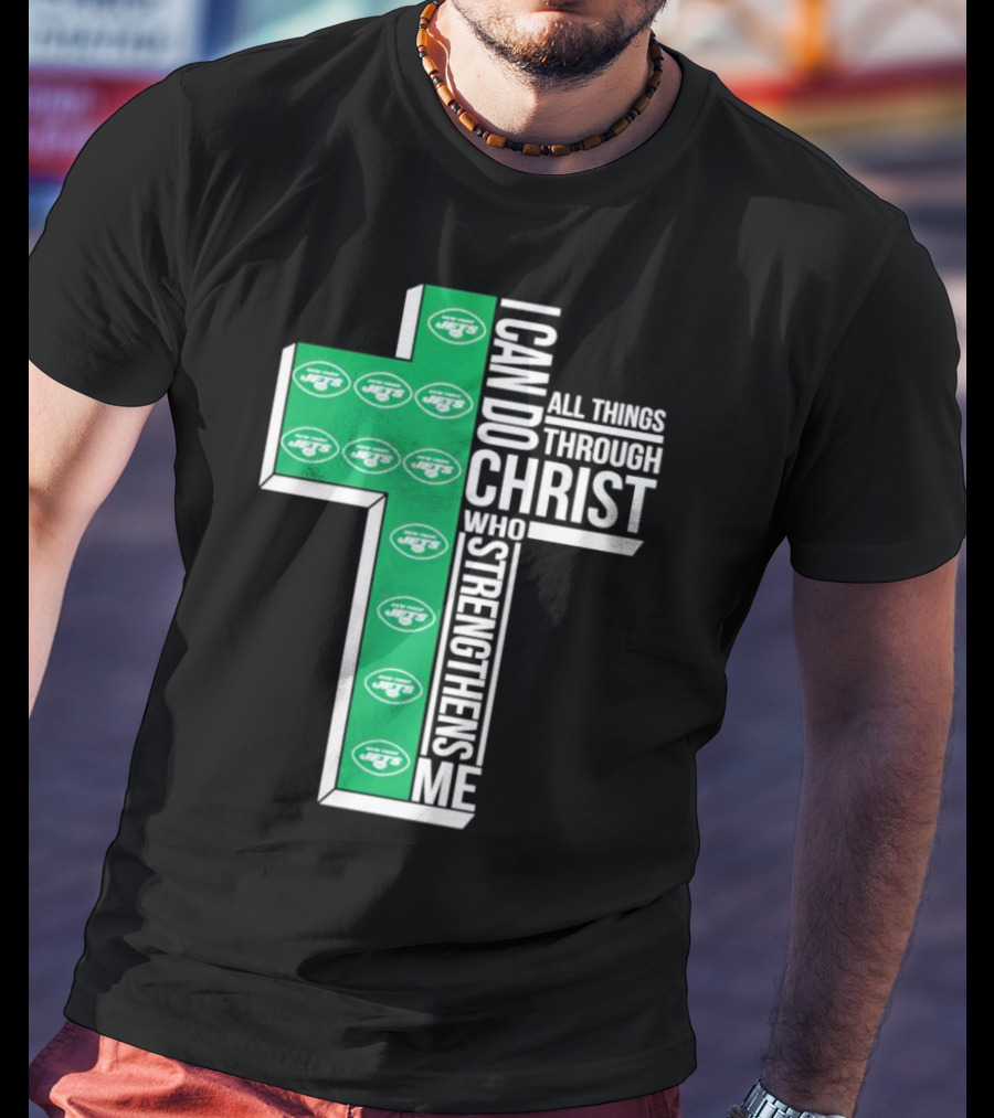 New York Jets I Can Do All Things Through Christ Who Strengthens Me Cross T-Shirt