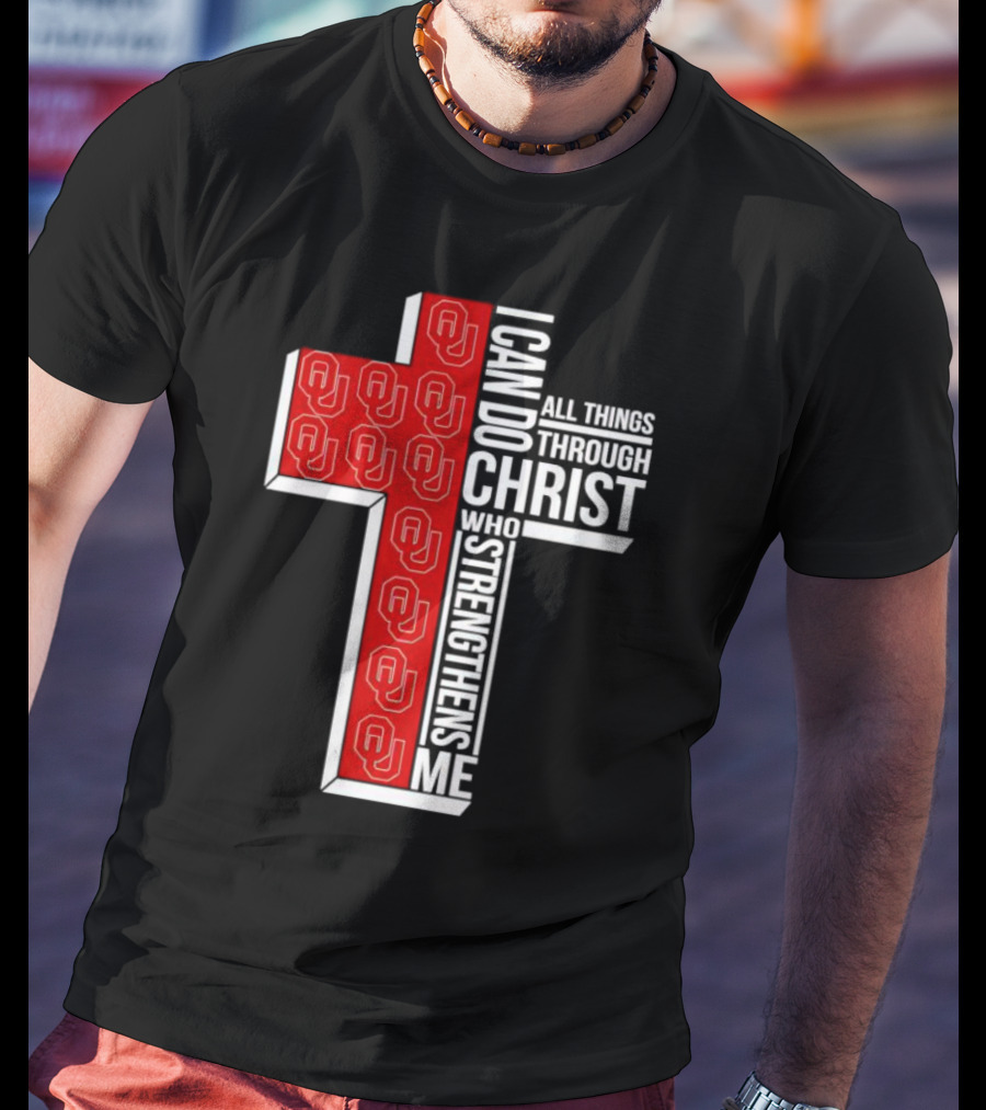 Oklahoma Sooners OU I Can Do All Things Through Christ Who Strengthens Me T-Shirt